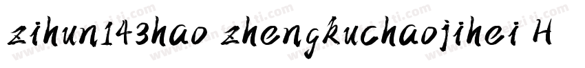 zihun143hao zhengkuchaojihei Heawy字体转换